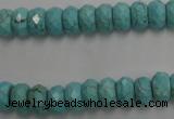 CWB443 15.5 inches 5*8mm faceted rondelle howlite turquoise beads